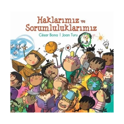 Haklarımız ve Sorumluluklarımız
