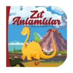 Zıt Anlamlılar - Avuç İçi Kitaplarım Dizisi