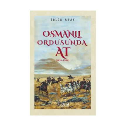 Osmanlı Ordusunda At (1856-1908)