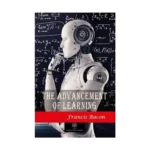 The Advancement of Learning