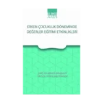 Erken Çocukluk Döneminde Değerler Eğitimi Etkinlikleri