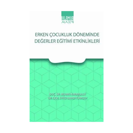 Erken Çocukluk Döneminde Değerler Eğitimi Etkinlikleri