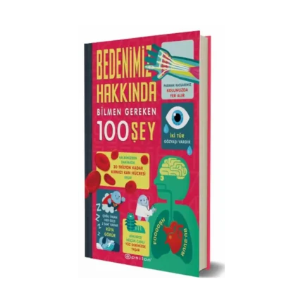 Bedenimiz Hakkında Bilmen Gereken 100 Şey (Fleksi Kapak)