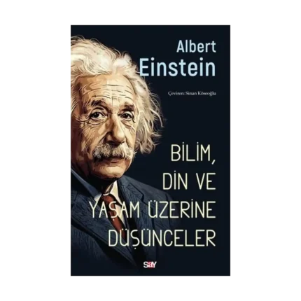 Bilim, Din ve Yaşam Üzerine Düşünceler