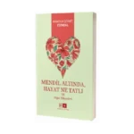 Mendil Altında , Hayat Ne Tatlı Ve Diğer Hikayeler