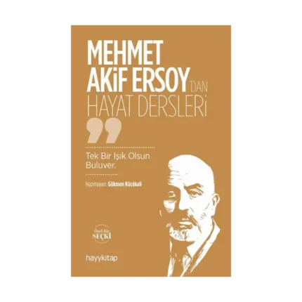 Mehmet Akif Ersoy’dan Hayat Dersleri