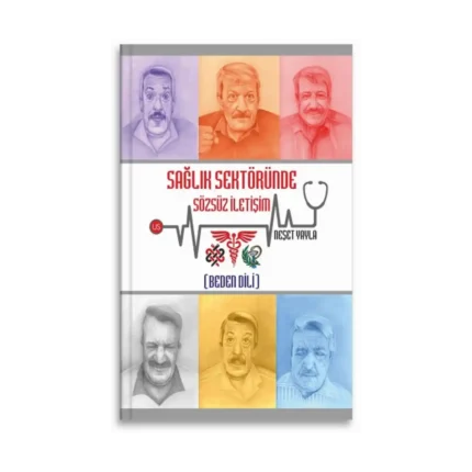 Sağlık Sektöründe Sözsüz İletişim (Beden Dili)