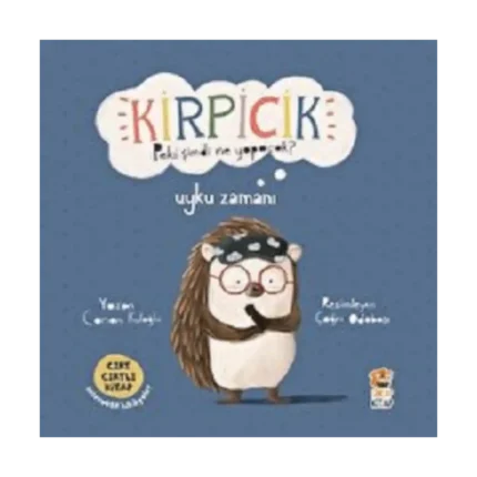 Kirpicik Peki şimdi ne Yapacak? - Uyku Zamanı (Ciltli)