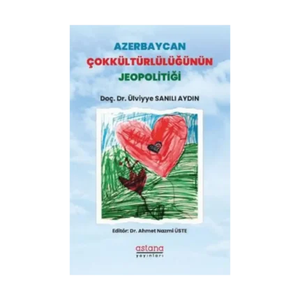 Azerbaycan Çokkültürlülüğünün Jeopolitiği