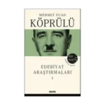 Mehmet Fuad Köprülü Külliyatı 5: Edebiyat Araştırmaları