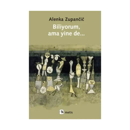 Biliyorum ama yine de...