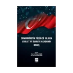 Cumhuriyetin Yüzüncü Yılında Siyaset ve İdareye Akademik Bakış