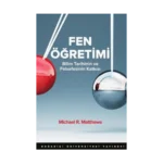 Fen Öğretimi; Bilim Tarihinin ve Felsefesinin Katkısı