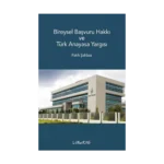 Bireysel Başvuru Hakkı ve Türk Anayasa Yargısı