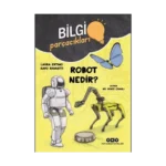 Bilgi Parçacıkları – Robot Nedir?