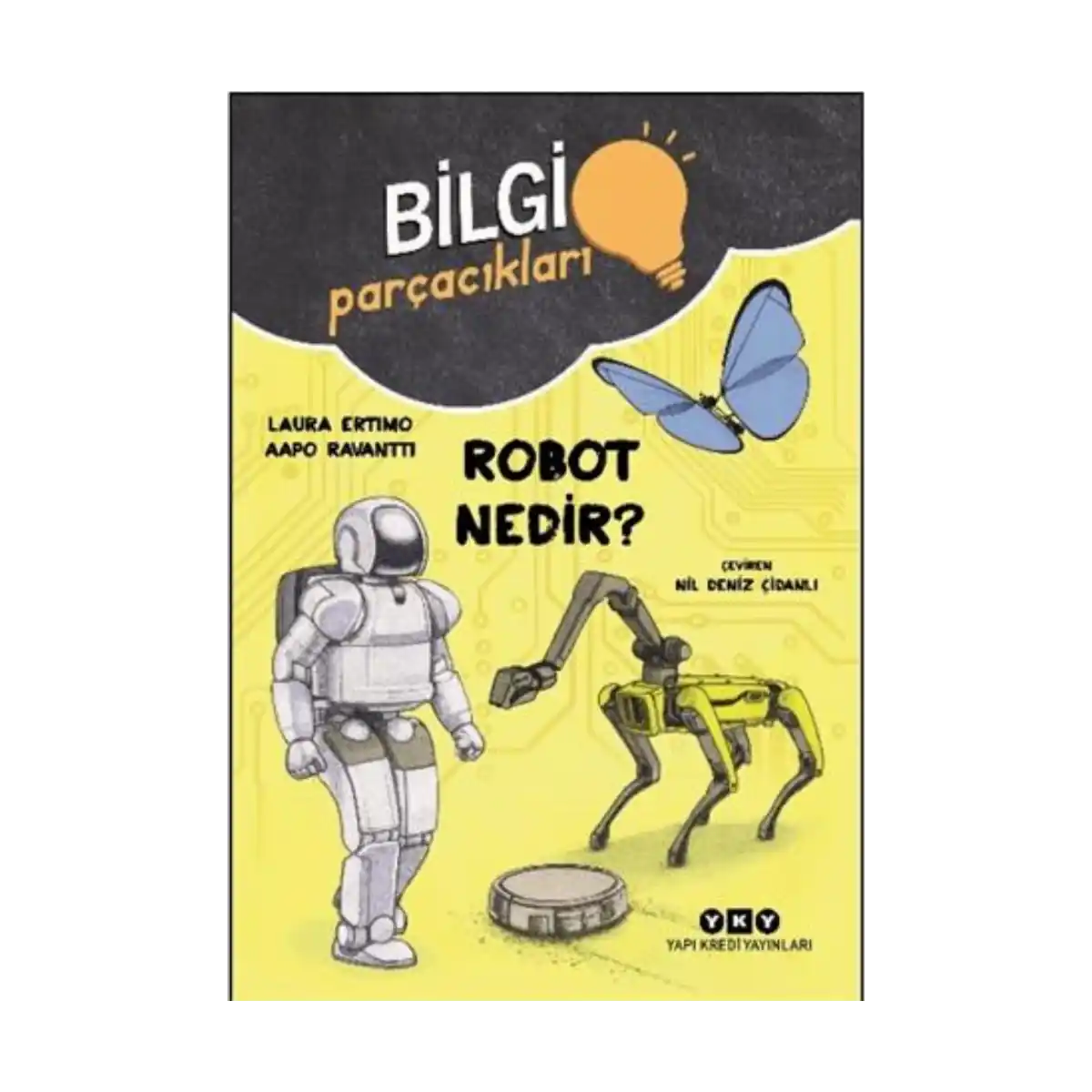 24977-bilgi-parcaciklari-robot-nedir-1-1.webp Bilgi Parçacıkları – Robot Nedir? - Görsel 1
