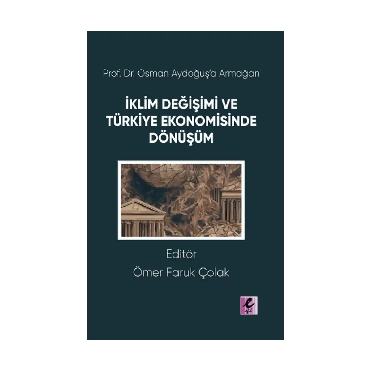 24c2b-prof-dr-osman-aydogus-a-armagan-iklim-degisimi-ve-turkiye-ekonomisinde-donusum-1-1.webp Prof. Dr. Osman Aydoğuş’a Armağan: İklim Değişimi ve Türkiye Ekonomisinde Dönüşüm - Görsel 1