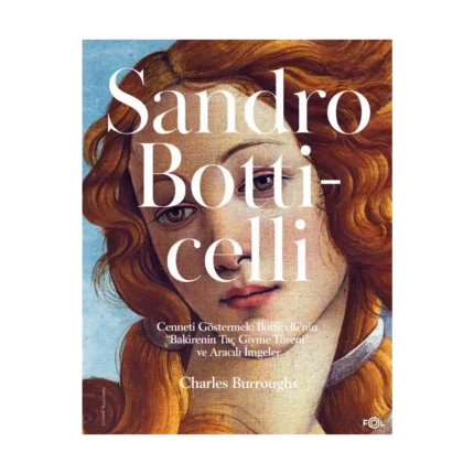 Cenneti Göstermek: Botticelli’nin “Bakirenin Taç Giyme Töreni” ve Aracılı İmgeler