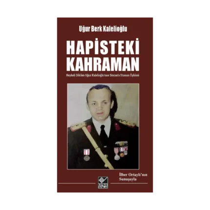Hapisteki Kahraman - Heykeli Dikilen Oğuz Kalelioğlu’nun Sincan’a Uzanan Öyküsü