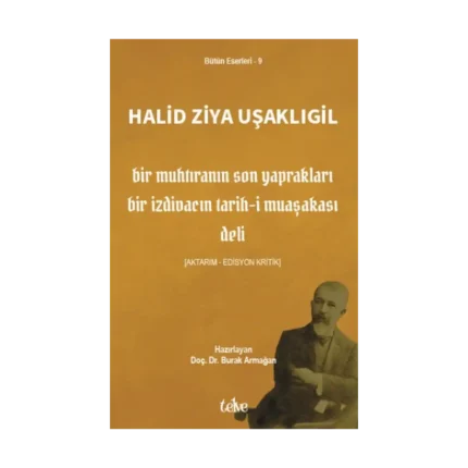 Bir Muhtıranın Son Yaprakları  (Bir İzdivacın Tarih-i Muaşakası - Deli)