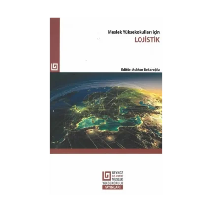 Meslek Yüksekokulları İçin Lojistik