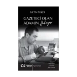 Gazeteci Olan Adamın Hikayesi
