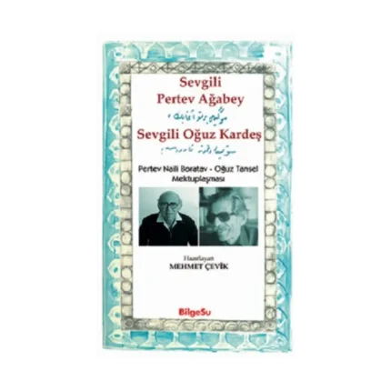 Sevgili Pertev Ağabey Sevgili Oğuz Kardeş