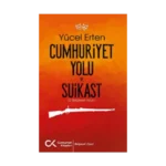 Cumhuriyet Yolu ve Suikast