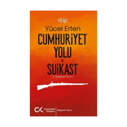 Cumhuriyet Yolu ve Suikast