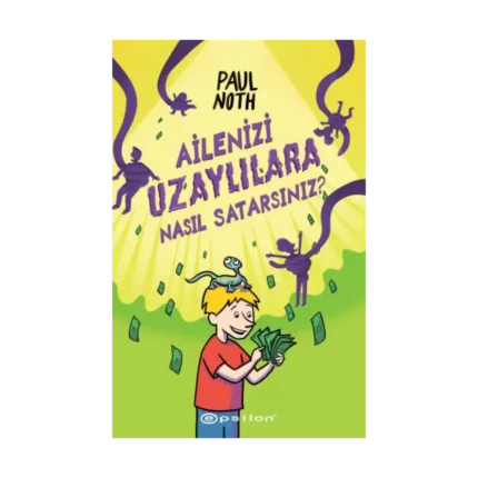 Ailenizi Uzaylılara Nasıl Satarsınız?