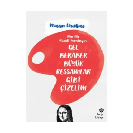 Gel Beraber Büyük Ressamlar Gibi Çizelim