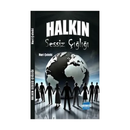 Halkın Sessiz Çığlığı
