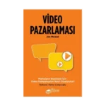 Video Pazarlaması, Markaların Büyümesi için Video Kampanyaları Nasıl Oluşturulur?
