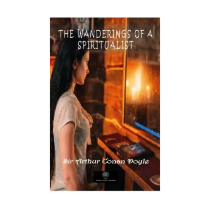 The Wanderings of a Spiritualist