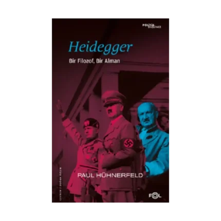 Heidegger –Bir Filozof, Bir Alman–