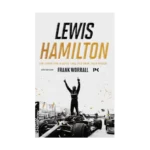 Lewis Hamilton- Tüm Zamanların En Büyük Yarış Pilotunun Yaşam Öyküsü