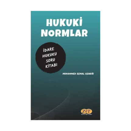 Hukuki Normlar İdare Hukuku Çözümlü Soru Kitabı