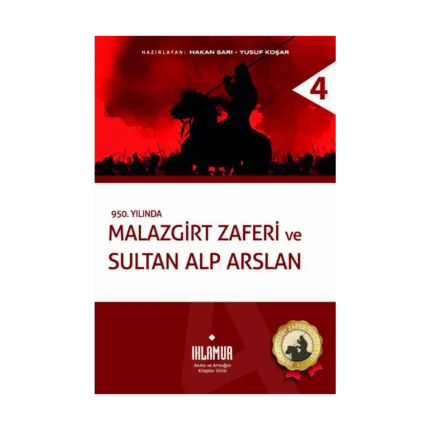 Malazgirt Zaferi ve Sultan Alp Arslan (Ciltli)