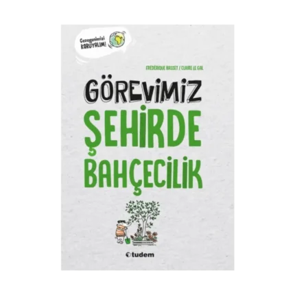 Görevimiz Şehirde Bahçecilik