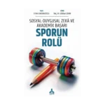 Sosyal-Duygusal Zeka Ve Akademik Başarı: Sporun Rolü
