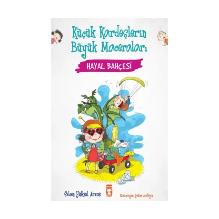 Hayal Bahçesi - Küçük Kardeşlerin Büyük Maceraları