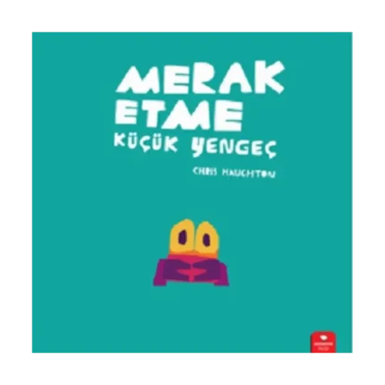 Merak Etme Küçük Yengeç