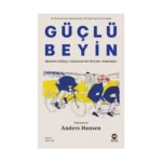 Güçlü Beyin: Hareket Ettikçe Güçlenen Bir Beynin Anatomisi