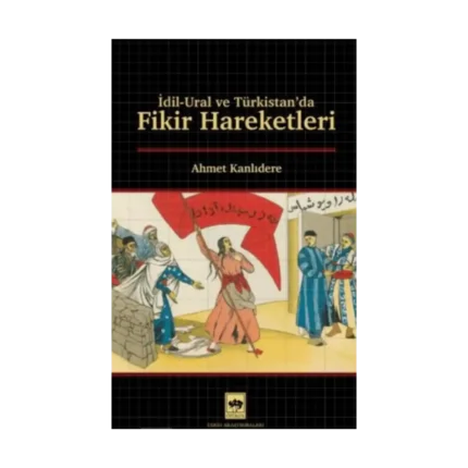 İdil - Ural ve Türkistan'da Fikir Hareketleri