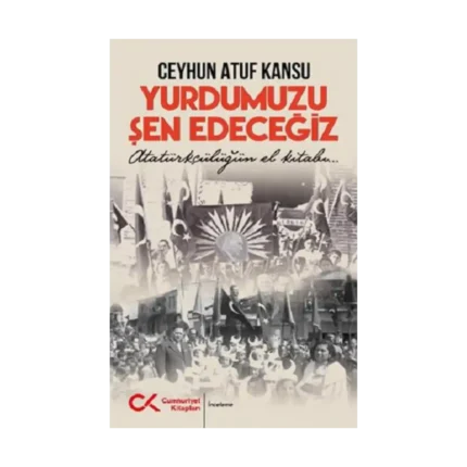 Yurdumuzu Şen Edeceğiz