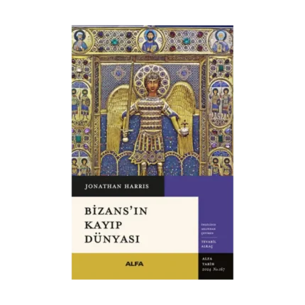 Bizans'ın Kayıp Dünyası