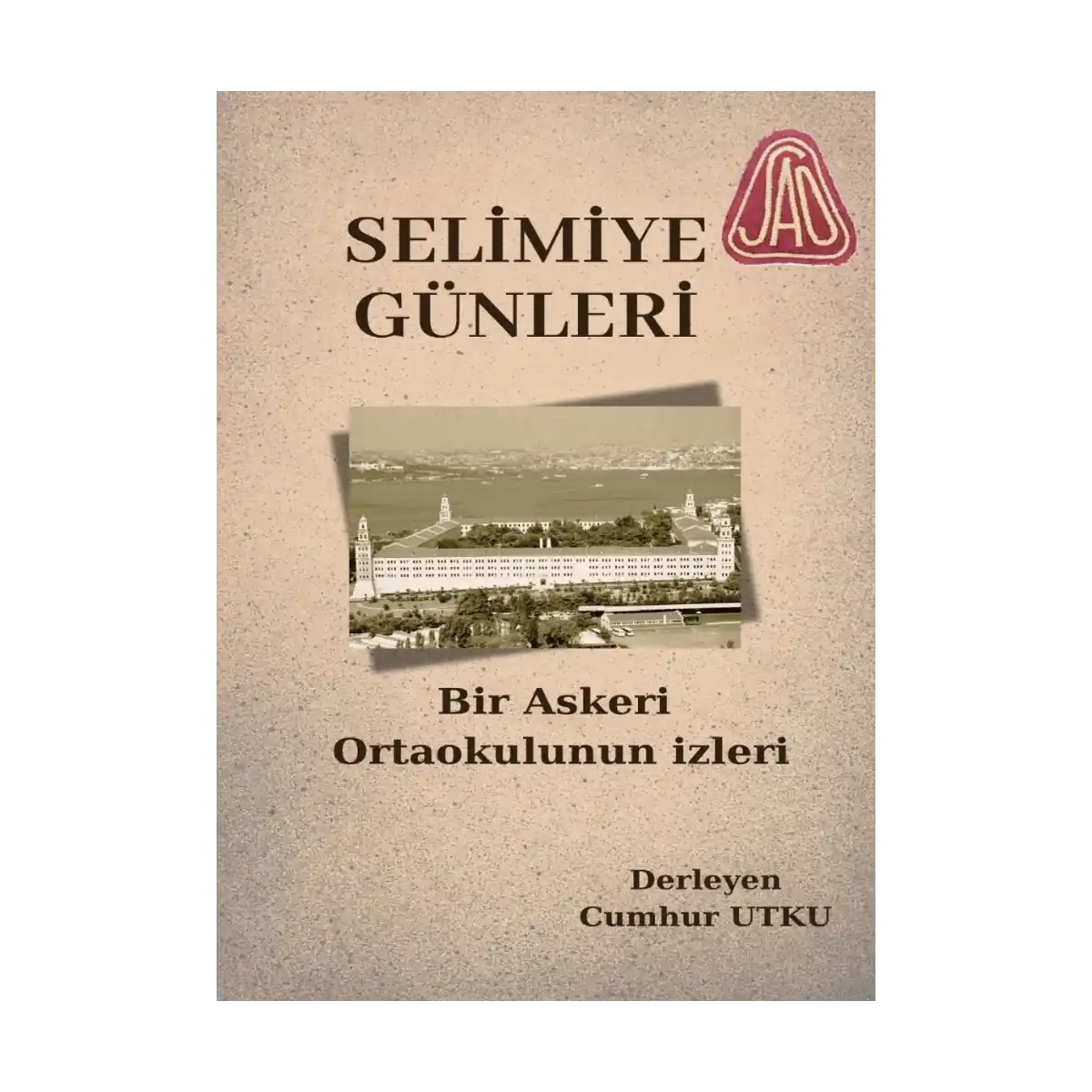 290ad-selimiye-gunleri-bir-askeri-ortaokulun-izleri-1-1.webp Selimiye Günleri Bir Askeri Ortaokulun İzleri - Görsel 1