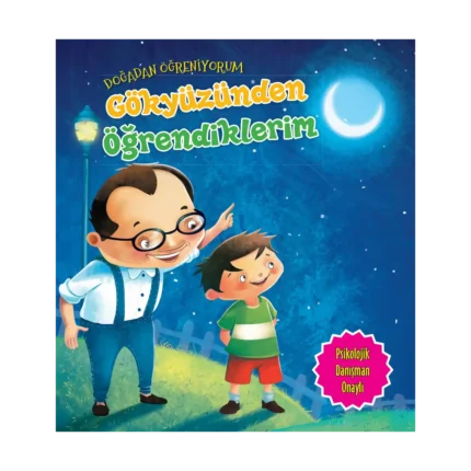 Gökyüzünden Öğrendiklerim - Doğadan Öğreniyorum