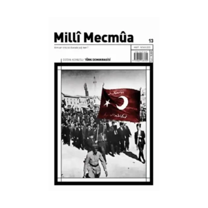 Milli Mecmua Sayı 13 / Mart - Nisan 2020