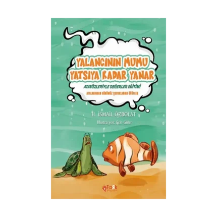 Yalancının Mumu Yatsıya Kadar Yanar (Atasözleriyle Değerler Eğitimi)